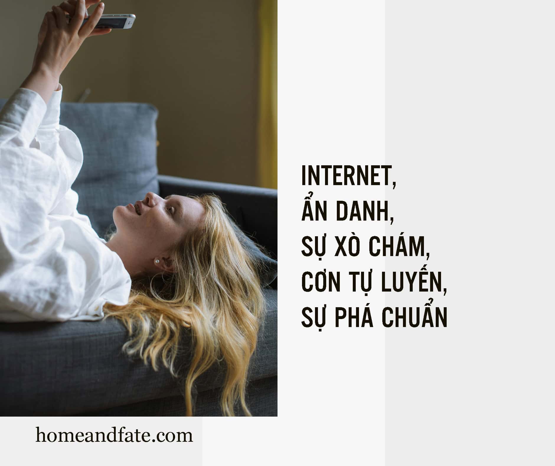 INTERNET, ẨN DANH, SỰ XÒ CHÁM, CƠN TỰ LUYẾN